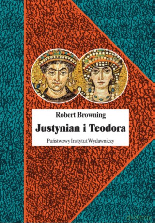 Justynian i Teodora - Robert Browning [KSIĄŻKA]