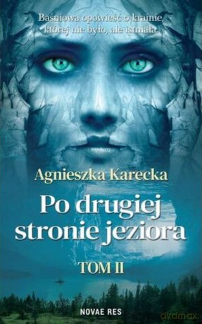 Po drugiej stronie jeziora (Tom 2) - Agnieszka Karecka [KSIĄŻKA]