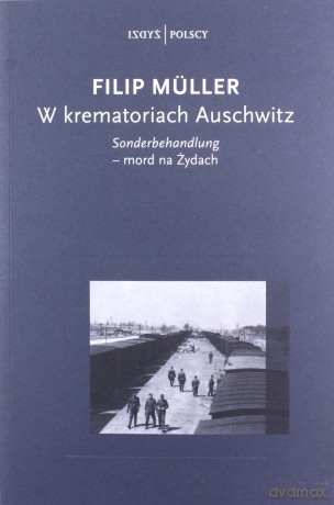W krematoriach Auschwitz - Filip Muller [KSIĄŻKA]