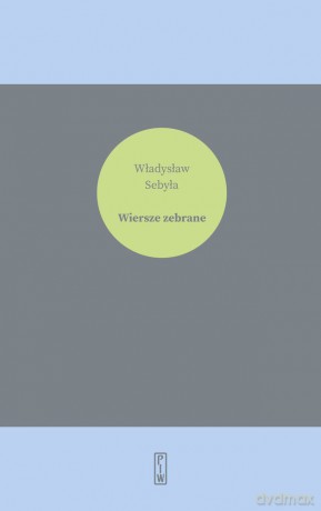 Wiersze zebrane - Władysław Sebyła [KSIĄŻKA]