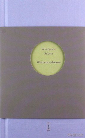 Wiersze zebrane - Władysław Sebyła [KSIĄŻKA]