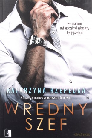 Wredny szef - Katarzyna Rzepecka [KSIĄŻKA]