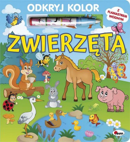 Zwierzęta. Odkryj kolor - Mirosława Kwiecińska [KSIĄŻKA]
