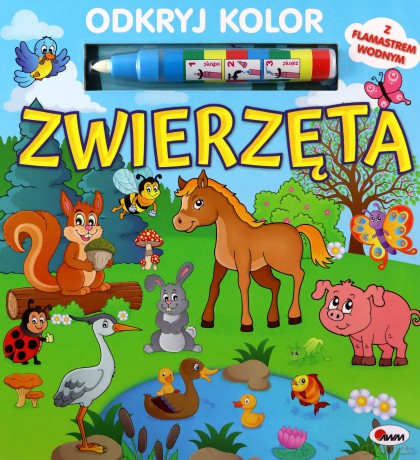Zwierzęta. Odkryj kolor - Mirosława Kwiecińska [KSIĄŻKA]