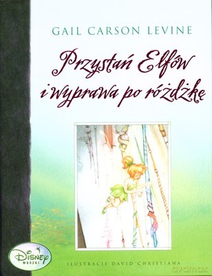 Wróżki Przystań Elfów i Wyprawa Po Różdżkę (twarda) - Gail Carson Levine [KSIĄŻKA]