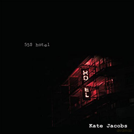 Kate Jacobs: 55$ Hotel [CD]
