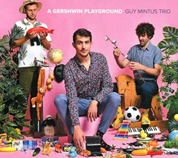 Guy Mintus Trio: A Gershwin Playground [CD]