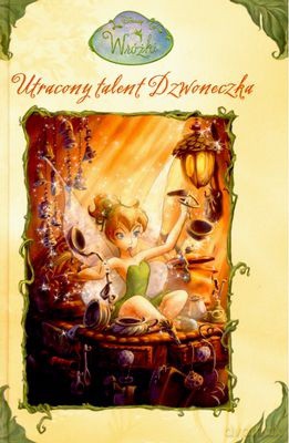Wróżki Utracony Talent Dzwoneczka [KSIĄŻKA]