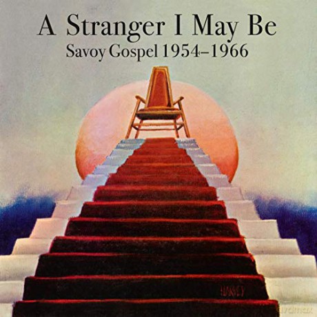 A Stranger I May Be: Savoy Gospel 1954-1966 [2xWinyl]