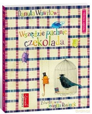 Wszędzie Pachnie Czekolada Wierszem Pisane (twarda) - Danuta Wawiłow [KSIĄŻKA]