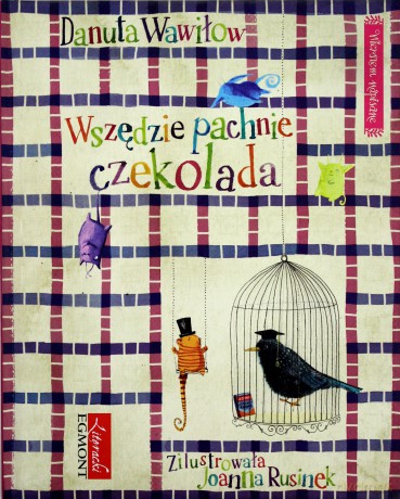 Wszędzie Pachnie Czekolada Wierszem Pisane (twarda) - Danuta Wawiłow [KSIĄŻKA]