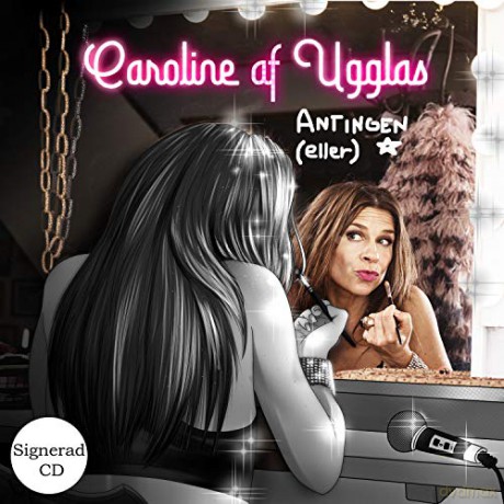 Af Ugglas Caroline: Antingen Eller (Signed Version) [CD]