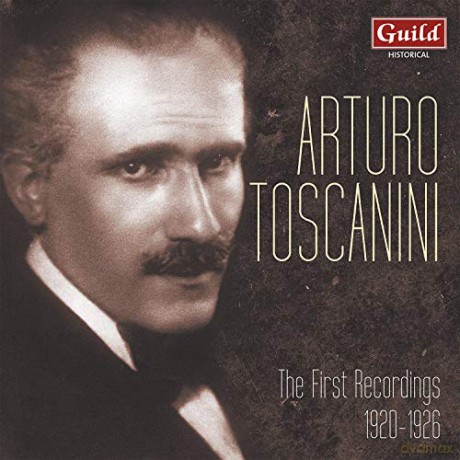 Arturo Toscanini: Arturo Toscanini: The First Recordings 1920 - 1926 [CD]