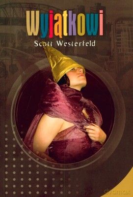 Wyjątkowi - Scott Westerfeld [KSIĄŻKA]