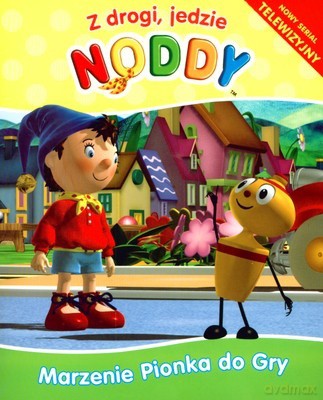 Z Drogi Jedzie Noddy - Marzenie Pionka Do Gry [KSIĄŻKA]