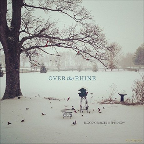 Over The Rhine: Blood Oranges In The Snow [Winyl]