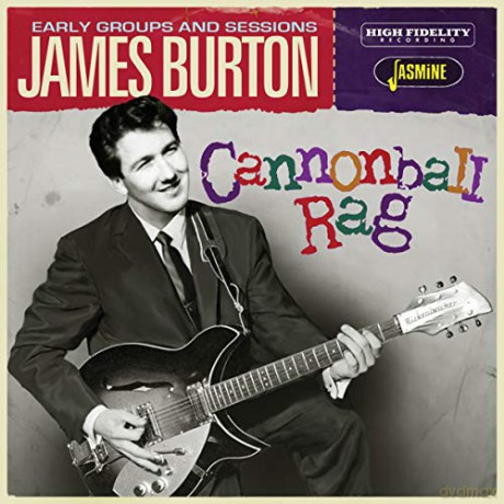 James Burton: Cannonball Rag - Early Groups And Sessions [CD]