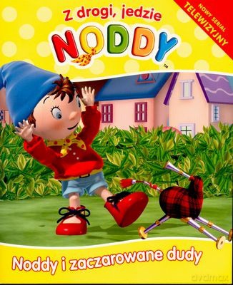 Z Drogi Jedzie Noddy - Noddy i Zaczarowane Dudy [KSIĄŻKA]