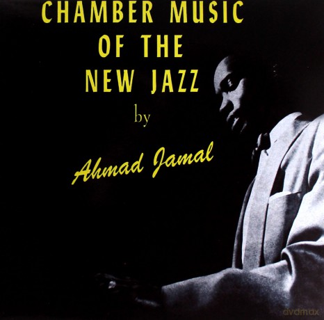 Ahmad Jamal Trio: Chamber Music Of The New Jazz [Winyl]