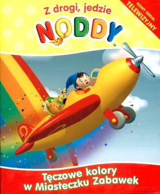 Z Drogi Jedzie Noddy - Tęczowe Kolory w Miasteczku Zabawek [KSIĄŻKA]