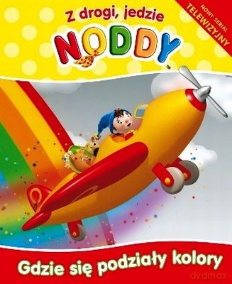 Z Drogi Jedzie Noddy Tęczowe Kolory w Miasteczku Zabawek [KSIĄŻKA]