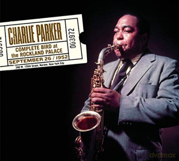 Charlie Parker: Complete Bird At The Rockland Palace (+13 Bonus Tracks) [2CD]