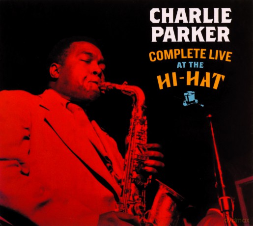 Charlie Parker: Complete Live At The Hi-Hat (+3 Bonus Tracks) [3CD]