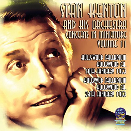 Stan Kenton And His Orchestra: Concerts In Miniature Vol. 11 [CD]