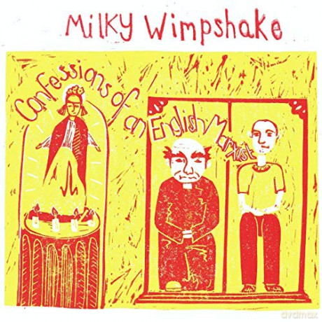 Milky Wimpshake: Confessions Of An English Marxist [Winyl]
