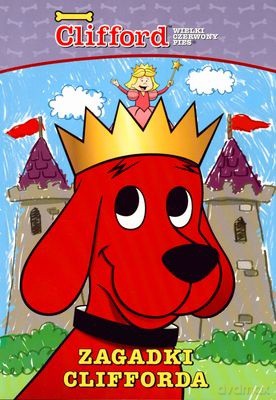 Zagadki Clifforda Clifford Wielki Czerwony Pies [KSIĄŻKA]