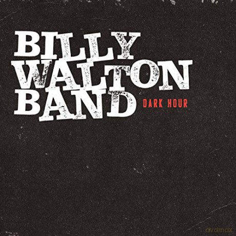 Billy Walton Band: Dark Hour [CD]