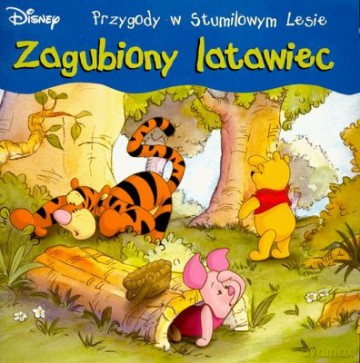 Zagubiony Latawiec Przygody w Stumilowym Lesie [KSIĄŻKA]