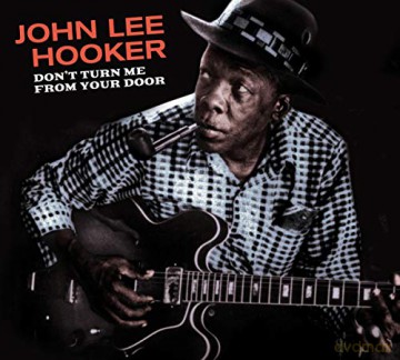 John Lee Hooker: Dont Turn Me From Your Door + Blues Before Sunrise(+5 Bonus Tracks) [CD]
