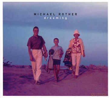 Michael Rother: Dreaming [CD]