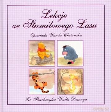 Ze Skarbczyka Walta Disneya Lekcje Ze Stumilowego Lasu - Wanda Chotomska [KSIĄŻKA]