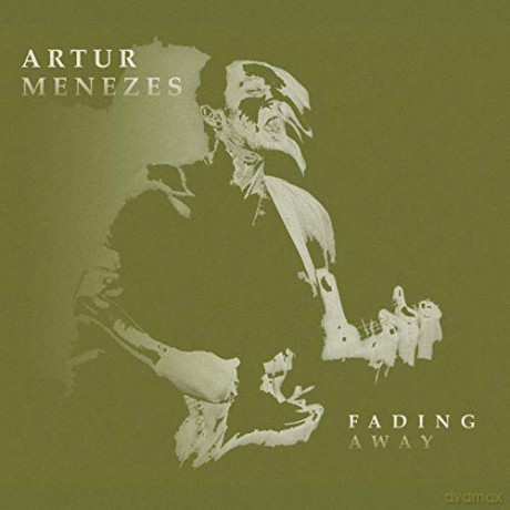 Artur Menezes: Fading Away [CD]