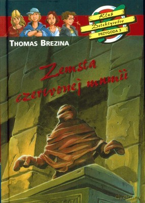 Zemsta Czerwonej Mumii (twarda) - Thomas Brezina [KSIĄŻKA]