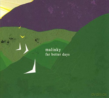 Malinky: Far Better Days [CD]