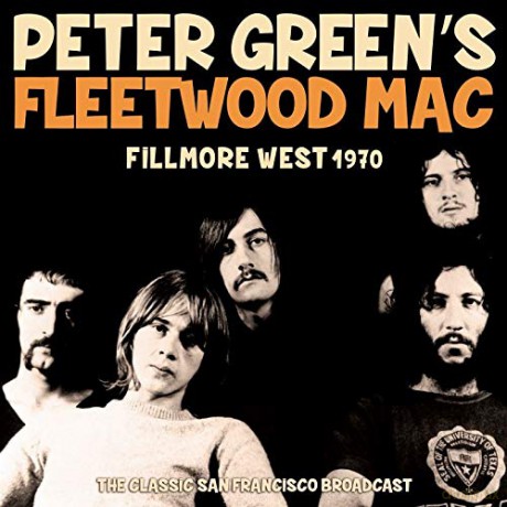 Peter Greens Fleetwood Mac: Fillmore West 1970 [CD]
