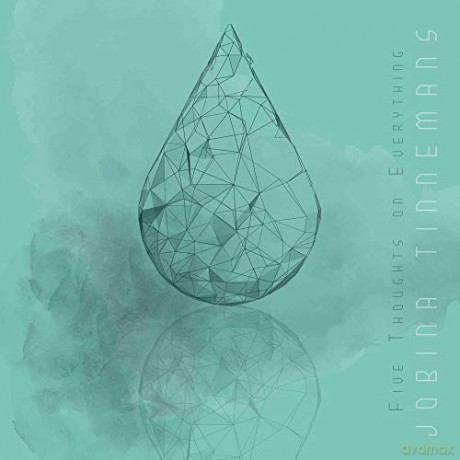 Jobina Tinnemans: Five Thoughts On Everything [CD]