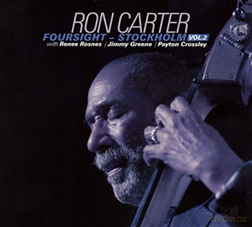 Ron Carter: Foursight - Stockholm Vol. 2 [CD]