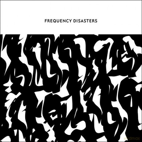 Frequency Disasters: Frequency Disasters [CD]