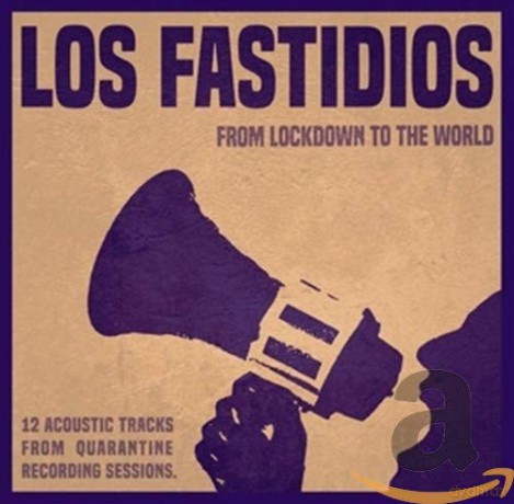 Los Fastidios: From Lockdown To The World [CD]