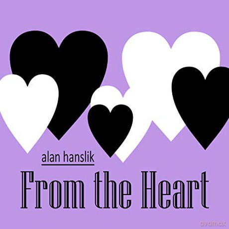 Alan Hanslik: From The Heart [CD]
