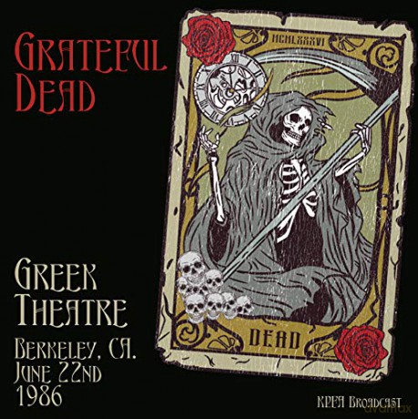Grateful Dead: Greek Theatre. Berkeley. Ca. June 22nd 1986. Kpfa Broadcast [2CD]
