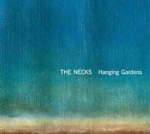 Necks: Hanging Gardens [CD]