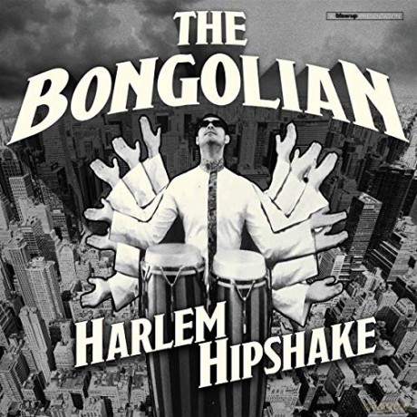 Bongolian: Harlem Hipshake [CD]