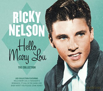 Ricky Nelson: Hello Mary Lou - The Collection [2CD]