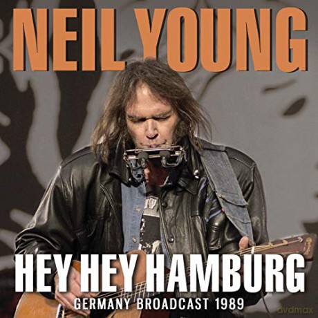 Neil Young: Hey Hey Hamburg [CD]
