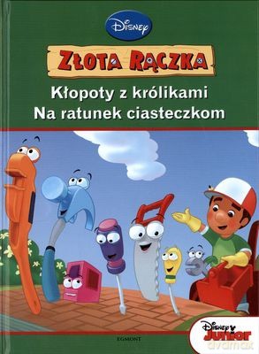 Złota Rączka Kłopoty z Królikami Na Ratunek Ciasteczkom (twarda) [KSIĄŻKA]
